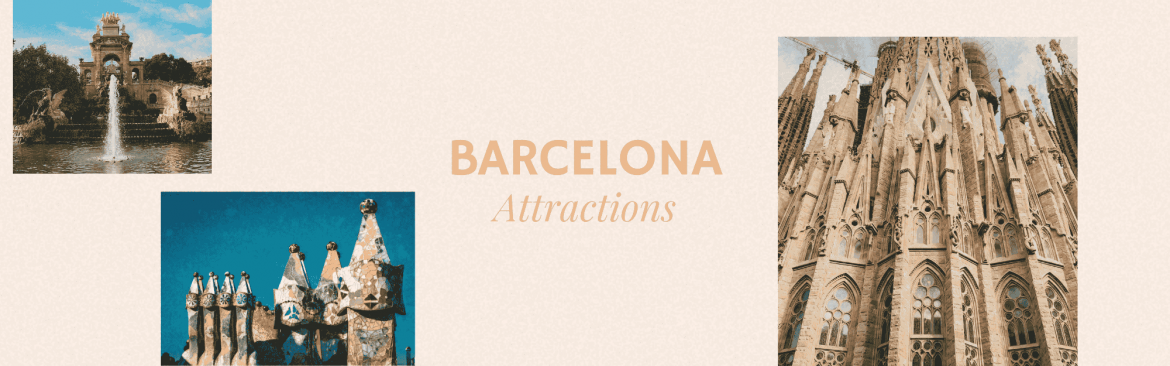 Barcelona Attractions: Savoring the City’s Beauty at a Slow Pace