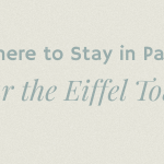 where to stay in paris near the eiffel tower