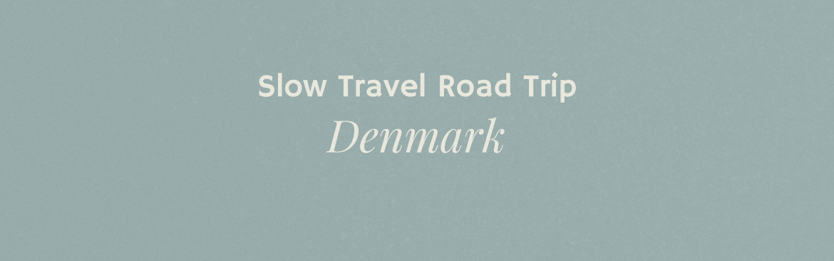 Slow & Sensory-Friendly Denmark: A Gentle Road Trip Through Castles, Coastlines & Calm Cities